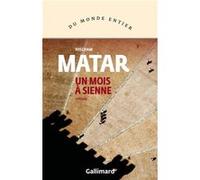 Un mois à Sienne Hisham Matar (Auteur), Sarah Gurcel Vermande (Traduction)