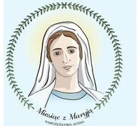 Un mois avec Marie. Livre audio de dévotion