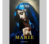 Un Mois avec Marie - TRENTAIN
