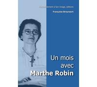 Un mois avec Marthe Robin - L135 - Françoise Breynaert - Rassemblement A Son Image - broché - Essai