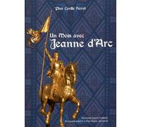 Un Mois Avec Sainte Jeanne D'arc