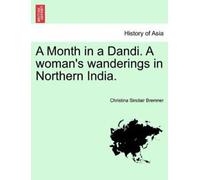 Un mois dans un Dandi. Les pérégrinations d'une femme en Norvège. Bremner, Sinclair.