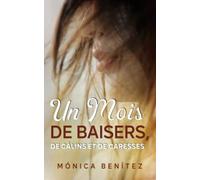 Un mois de baisers, de câlins et de caresses