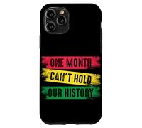 Un Mois ne Peut Pas contenir Notre Histoire Noire Coque pour iPhone 11 Pro