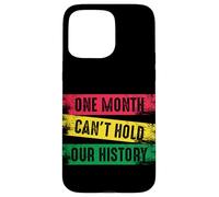 Un Mois ne Peut Pas contenir Notre Histoire Noire Coque pour iPhone 15 Pro Max
