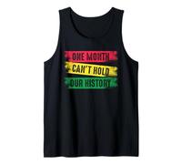 Un Mois ne Peut Pas contenir Notre Histoire Noire Débardeur