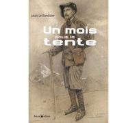 Un mois sous la tente - Louis Le Bondidier - Monhelios - broché - Récit