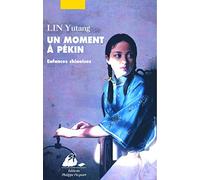 Un moment à Pékin: Tome 1, Enfances chinoises