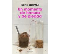 Un Momento de Ternura Y de Piedad / A Moment of Tenderness and Pity