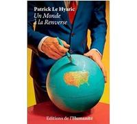 Un monde à la renverse Patrick Le Hyaric (Auteur)