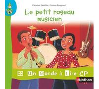 Un monde à lire CP - série bleue - Album 6 - Le petit roseau musicien - Christian Lamblin - Nathan - broché - Scolaire / Universitaire