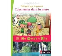 Un monde à lire - Kimamila CE1 - série rouge - Album 5 : Cauchemar dans la mare Fanny Joly (Auteur), Hélène Crochemore (Illustration)