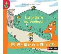 Un monde à lire - kimamila CP - série rouge - Album 6 : La plante du bonheur René Gouichoux (Auteur), Claire Frossard (Illustration)