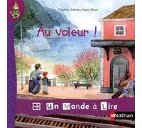 Un monde à lire - kimamila CP - série rouge - Album 8 : Au voleur ! Claudine Aubrun (Auteur), Marie Flusin (Illustration)