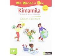 Un monde à lire – Kimamila (série blanche) – Cahier d'écriture CP – Nathan – 2019
