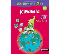 Un monde à lire - Kimamila - série rouge - cahier livre 2 CP Cahier-livre 2, Programme 2016 - Alain Bentolila - Nathan - broché - Scolaire / Universitaire