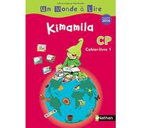 Un monde à lire - Kimamila - Série rouge CP: Cahier-livre 1