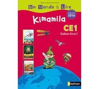 Un monde à lire - série rouge - Kimamila Cahier-livre 1 CE1 - Programme 2016 Catherine Boyer (Auteur), Isabelle Le Guay (Auteur), Nadine Robert (Auteur), Alain Bentolila (Collection dirigée par)