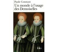 Paule Constant – Un Monde à l'usage des Demoiselles