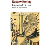 Un monde à part Gustaw Herling (Auteur), Jorge Semprún (Préface), William Olivier Desmond (Traduction)