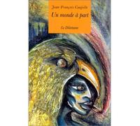 Un monde à part - Jean-François Caujolle - Le Dilettante - broché - Livre