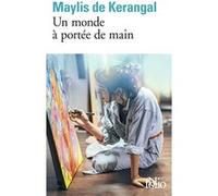 Un monde à portée de main Maylis De Kerangal (Auteur)