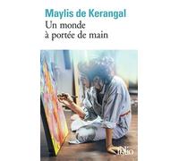 Un monde à portée de main - Maylis de Kerangal - Gallimard - Poche - Roman