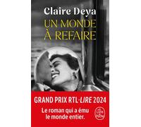 Un monde à refaire - Claire Deya - Lgf - Poche - Roman