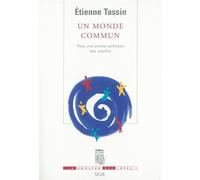 Un monde commun. Pour une cosmo-politique des conflits - Etienne Tassin - Seuil - broché - Essai