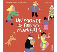 Un monde de bonnes manières - Raphaël Martin - La Martiniere Jeunesse - relié - Document jeunesse dès 9 ans
