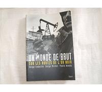 Un monde de brut : Sur les routes de l'or noir