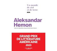 Un monde de ciel et de terre - Grand Prix de littérature américaine 2023
