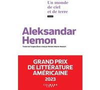 Un monde de ciel et de terre - Grand Prix de littérature américaine 2023 Aleksandar Hemon (Auteur)