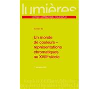 Un monde de couleurs Représentations chromatiques au XVIIIe siècle - Aurélia Gaillard - Presses Universitaires Bordeaux - broché - Revue