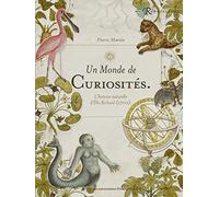 Un monde de curiosités: L'histoire naturelle d'Elie Richard (1700)
