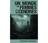 Un monde de femmes et de cendres