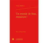 Un monde de fous, messieurs ! Thomas Middleton (Auteur), Mireille Huchon (Direction)