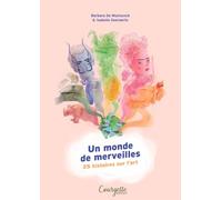 Un monde de merveilles: 25 histoires sur l'art
