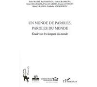 Un monde de paroles, paroles du monde Estibaliz Amorrortu (Auteur), Belen Uranga (Auteur), Carme Junyent (Auteur), Patxi Juaristi (Auteur), Andoni Barrena (Auteur), Paul Ortega (Auteur), Félix Marti (