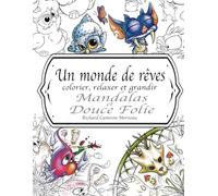 Un monde de rêve, Mandalas et Douce Folie 1: colorier, relaxer et grandir