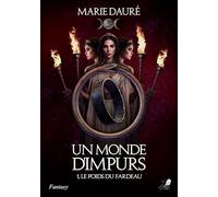 Un Monde d'Impurs - T1 - Le Poids du fardeau