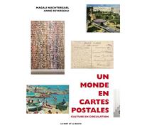 Un monde en cartes postales - Cultures en circulation - Magali Nachtergael - Le Mot Et Le Reste - broché - Beau livre