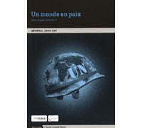 Un Monde En Paix - Une Utopie Réaliste ?