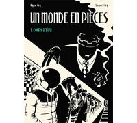 Un monde en pièces T01