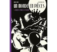 Un Monde en pièces T05