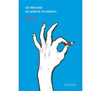 Un Monde en pleine mutation - Alex Baladi - Atrabile - broché - Bande dessinée
