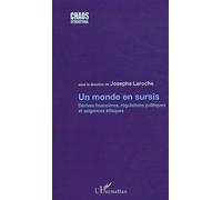Un monde en sursis Dérives financières, régulations politiques et exigences éthiques - Josepha Laroche - L'harmattan - broché - Essai