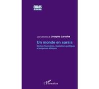 Un monde en sursis Dérives financières, régulations politiques et exigences éthiques - Josepha Laroche - L'harmattan - broché - Essai