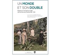 Un monde et son double: Regards sur l'entreprise visuelle des Archives de la Planète (1919-1931)