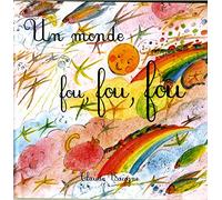 Un monde fou, fou, fou